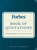 Forbes Book Of Quotations : 10,000 Thoughts On The Business Of Life