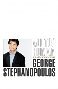 All Too Human A Political Education