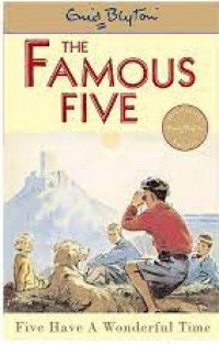Five Have A Wonderful Time: The Famous Five (11)