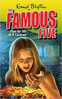 Five Go Off In A Caravan: The Famous Five