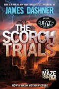 Book 2 In The #1 New York Times Bestselling Series ( The Maze Runner Series ) : The Scorch Trials