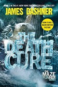 Book 3 In The #1 New York Times Bestselling Series ( The Maze Runner Series ) : The Death Cure