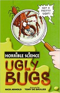 Ugly Bugs : Horrible Science