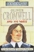 Oliver Cromwell And His Warts : Dead Famous
