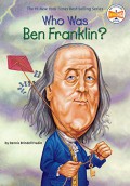 Who Was : Ben Franklin?