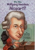 Who Was : Wolfgang Amadeus Mozart?