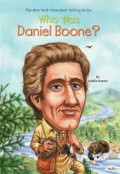 Who Was : Daniel Boone?