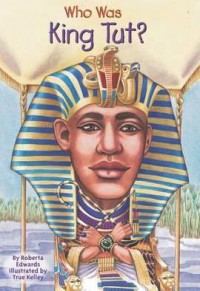 Who Was : King Tut?