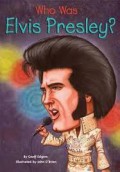 Who Was : ElVIs Presley?