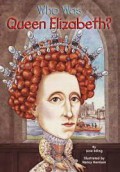 Who Was : Queen Elizabeth?