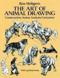 The Art of Animal Drawing : Construction, Action Analysis, Caricature
