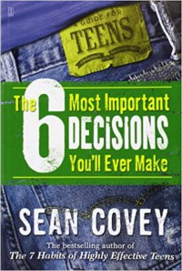 The 6 Most Important Decisions Youll Ever Make