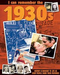 I Can Remember The 1930S