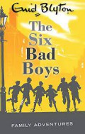 The SIX Bad Boys
