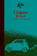 Climate Fever : Stopping Global Warming