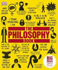 The Philosophy Book (Big Ideas Simply Explained)