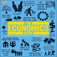 The Economics Book (Big Ideas Simply Explained)