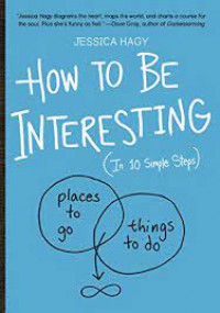 How To Be Interesting