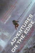 The Mammoth Book Of Adventures On The Edge : Epic Accounts Of Triumph And Tragedy On The Mountains