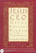 Jesus Ceo -Using Ancient Wisdom For VIsionary Leadership