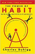 Power Of Habit : Why We Do What We Do In Life And Business