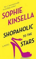 Shopaholic To The Stars : A Novel