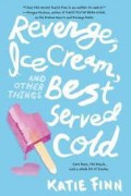 Revenge, Ice Cream, And Other Things Best Served Cold