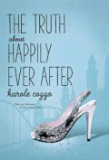 The Thruth About Happily Efer After