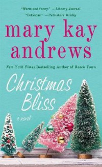 Christmas Bliss : A Novel