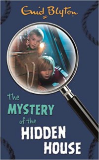 The Mystery Of The Hidden House- Classic Mysteries 6