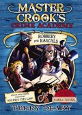 Master Crooks Crime Academy : Robbery For Rascals