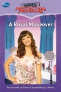 Princess: Protection Program: Royal Makeover