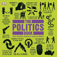 The Politics Book (Big Ideas Simply Explained)