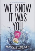 We Know It Was You