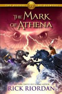 The Mark Of Athena (The Heroes Of Olympus Book Three)