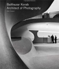 Balthazar Korab : Architect Of Photography