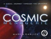 Cosmic Menagerie : A VIsual Journey Through The Universe