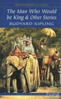 The Man Who Would Be King & Other Stories