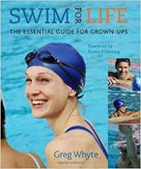 Swim For Life : Optimise Technique, Fitness & Enjoyment