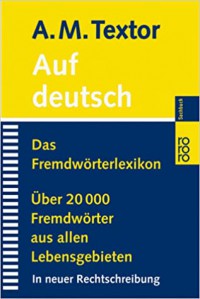 Auf Deutsch Das Frembworterlexokon Uber 20000 Fremdworter Aus Allen Lebensgebieten