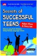 Secret Of Successful Teens : Rahasia Yang Perlu Diketahui Setiap Remaja Yang Ingin Sukses
