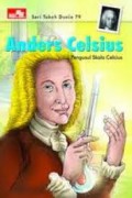 Seri Tokoh Dunia 79 : Anders Celsius : Pengusul Skala Celcius