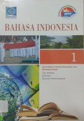 Bahasa Indonesia 1 Untuk Kelas X Sekolah Menengah Atas (Kelompok Wajib)
