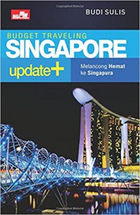 Budget Traveling Singapore Update Plus
