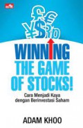 Winning The Game Of Stocks!; Cara Menjadi Kaya Dengan Berinvestasi Saham