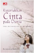Kuteriakan Cinta Pada Dunia