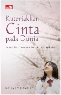 Kuteriakan Cinta Pada Dunia