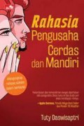 Rahasia Pengusaha Cerdas Dan Mandiri