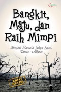 Bangkit, Maju, Dan Raih Mimpi