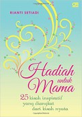Hadiah Untuk Mama